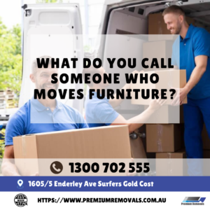 What do you call someone who moves furniture?