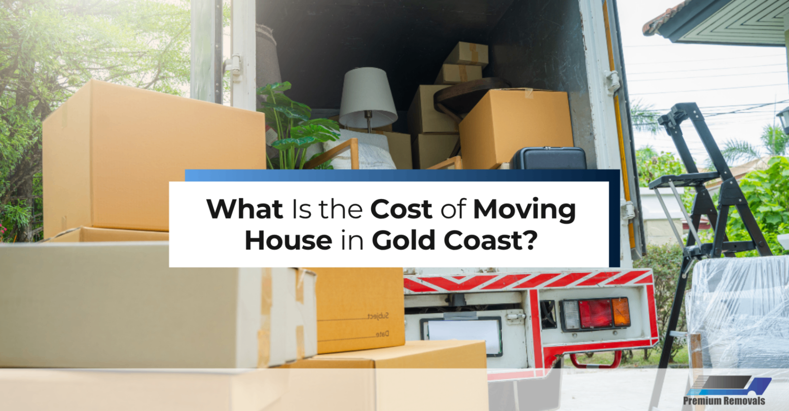 What-Is-the-Cost-of-Moving-House-in-Gold-Coast?