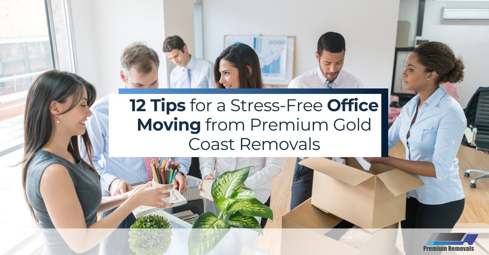 12 Tips for a Stress-Free Office Moving 12 Tips for a Stress-Free Office Moving