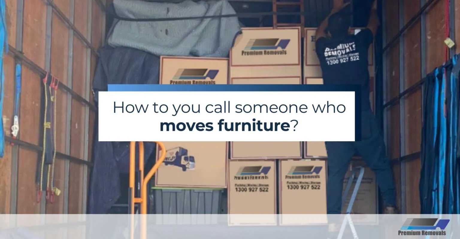 How to you call someone who moves furniture